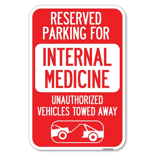Signmission Reserved Parking for Internal Medicine Heavy-Gauge Aluminum Sign, 12" x 18", A-1218-23095 A-1218-23095 - main
